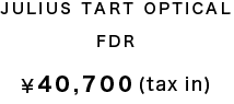 JULIUS TART OPTICAL FDR ?40,700(tax in)