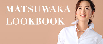 MATSUWAKA LOOKBOOK